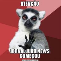 ATENÇÃOJORNAL JUAD NEWS COMEÇOU
