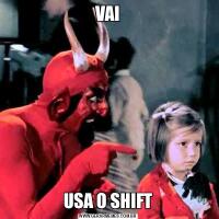 VAIUSA O SHIFT