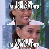 INICIO DO RELACIONAMENTOUM ANO DE RELACIONAMENTO