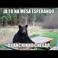 JÁ TO NA MESA ESPERANDOO LANCHINHO CHEGAR