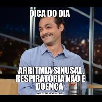 DICA DO DIA ARRITMIA SINUSAL RESPIRATÓRIA NÃO É DOENÇA 