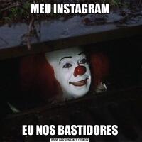 MEU INSTAGRAMEU NOS BASTIDORES