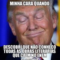 MINHA CARA QUANDODESCOBRI QUE NÃO CONHEÇO TODAS AS OBRAS LITERÁRIAS QUE CAEM NO ENEM