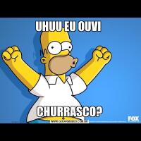 UHUU EU OUVI CHURRASCO?