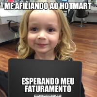 ME AFILIANDO AO HOTMARTESPERANDO MEU FATURAMENTO