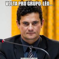 VOLTA PRO GRUPO, LÉO...