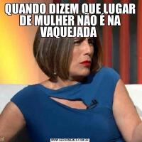QUANDO DIZEM QUE LUGAR DE MULHER NÃO É NA VAQUEJADA 
