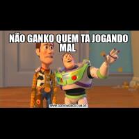 NÃO GANKO QUEM TA JOGANDO MAL 