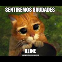SENTIREMOS SAUDADES ALINE
