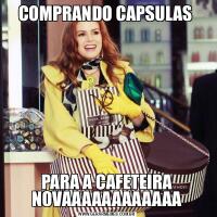 COMPRANDO CAPSULAS PARA A CAFETEIRA NOVAAAAAAAAAAAA