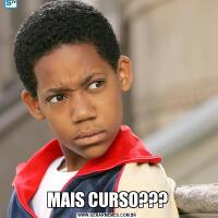 MAIS CURSO???