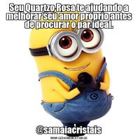 Seu Quartzo Rosa te ajudando a melhorar seu amor próprio antes de procurar o par ideal.@samaiacristais