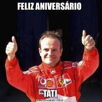 FELIZ ANIVERSÁRIO TATI