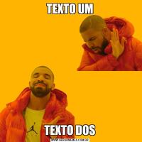 TEXTO UMTEXTO DOS