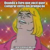 Quando o livro que você quer comprar entra em promoção@autorastefaniaraducanu