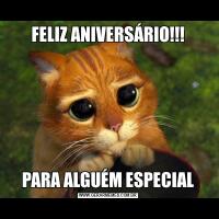 FELIZ ANIVERSÁRIO!!!PARA ALGUÉM ESPECIAL