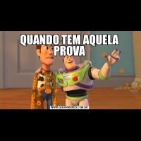 QUANDO TEM AQUELA PROVA