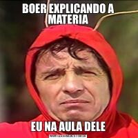 BOER EXPLICANDO A MATERIAEU NA AULA DELE