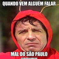 QUANDO VEM ALGUÉM FALARMAL DO SÃO PAULO
