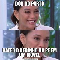 DOR DO PARTOBATER O DEDINHO DO PÉ EM UM MÓVEL