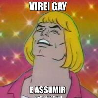 VIREI GAYE ASSUMIR 