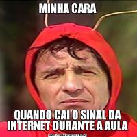 MINHA CARAQUANDO CAI O SINAL DA INTERNET DURANTE A AULA