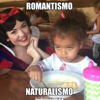 ROMANTISMONATURALISMO