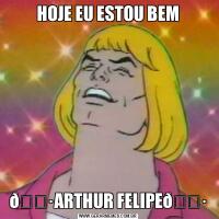 HOJE EU ESTOU BEM