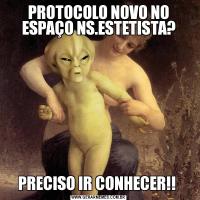 PROTOCOLO NOVO NO ESPAÇO NS.ESTETISTA?PRECISO IR CONHECER!! 