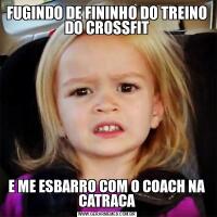 FUGINDO DE FININHO DO TREINO DO CROSSFITE ME ESBARRO COM O COACH NA CATRACA