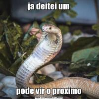 ja deitei umpode vir o proximo