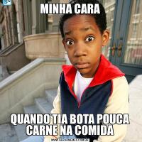 MINHA CARAQUANDO TIA BOTA POUCA CARNE NA COMIDA