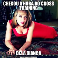 CHEGOU A HORA DO CROSS TRAININGDIZ A BIANCA