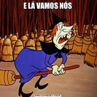 E LÁ VAMOS NÓS