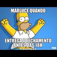 MARLUCE QUANDOENTREGA O FECHAMENTO ANTES DAS 18H