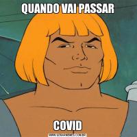 QUANDO VAI PASSARCOVID