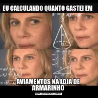 EU CALCULANDO QUANTO GASTEI EM AVIAMENTOS NA LOJA DE ARMARINHO