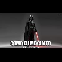 COMO EU ME CIMTO