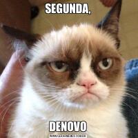 SEGUNDA,DENOVO