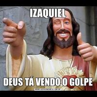 IZAQUIELDEUS TÁ VENDO O GOLPE