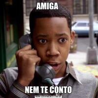 AMIGA NEM TE CONTO