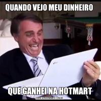 QUANDO VEJO MEU DINHEIRO QUE GANHEI NA HOTMART