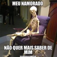 MEU NAMORADO NÃO QUER MAIS SABER DE MIM