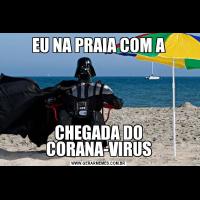 EU NA PRAIA COM ACHEGADA DO CORANA-VIRUS