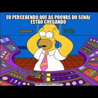 EU PERCEBENDO QUE AS PROVAS DO SENAI ESTÃO CHEGANDO