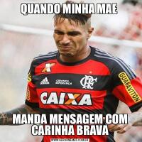 QUANDO MINHA MAE MANDA MENSAGEM COM CARINHA BRAVA