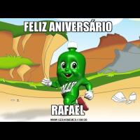 FELIZ ANIVERSÁRIO RAFAEL 