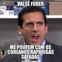 VAI SE FUDERME POUPEM COM OS COREANOS RAPARIGAS SAFADAS