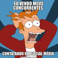 EU VENDO MEUS CONCORRENTES CONTATANDO UM SOCIAL MÉDIA 