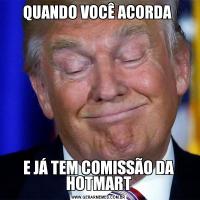 QUANDO VOCÊ ACORDA E JÁ TEM COMISSÃO DA HOTMART
